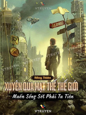 Xuyên Qua Mạt Thế Thế Giới, Muốn Sống Sót Phải Tu Tiên Poster