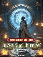 Image of Xuyên Việt Bắt Đầu Thành Luyện Kim Thuật Sư
